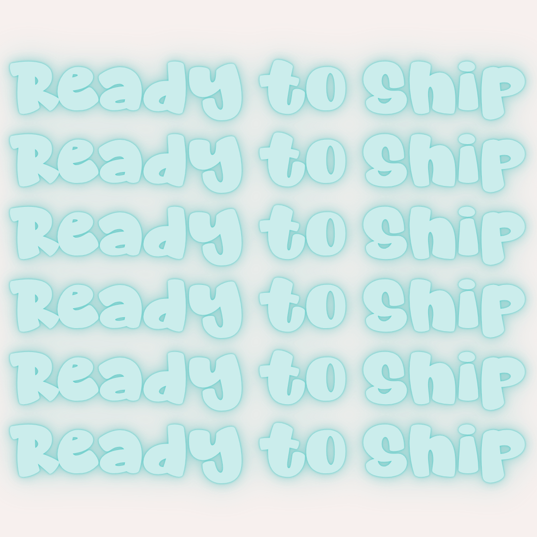 Ready To Ship