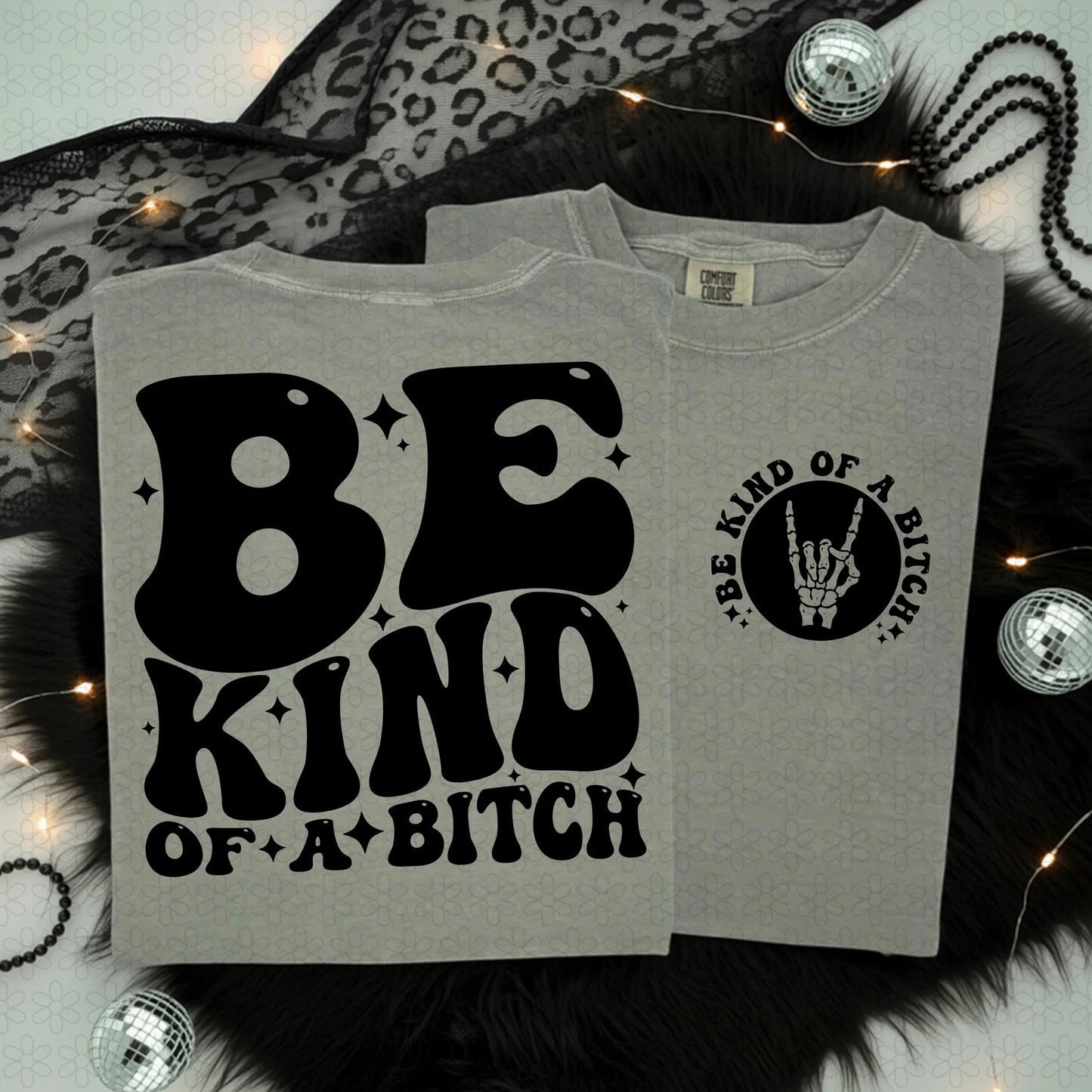 Be Kind Of A Bitch