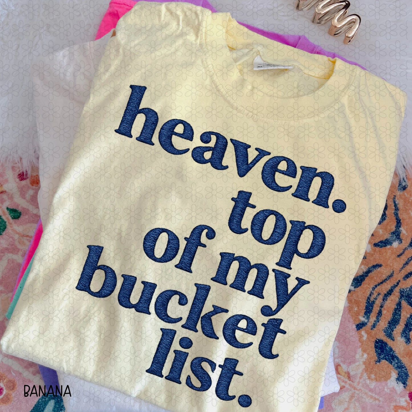 Heaven Top Of My Bucket List