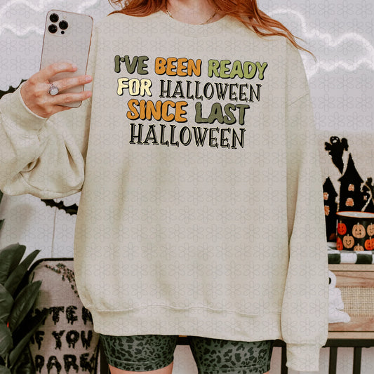 I’ve Been Ready For Halloween Since Last Halloween