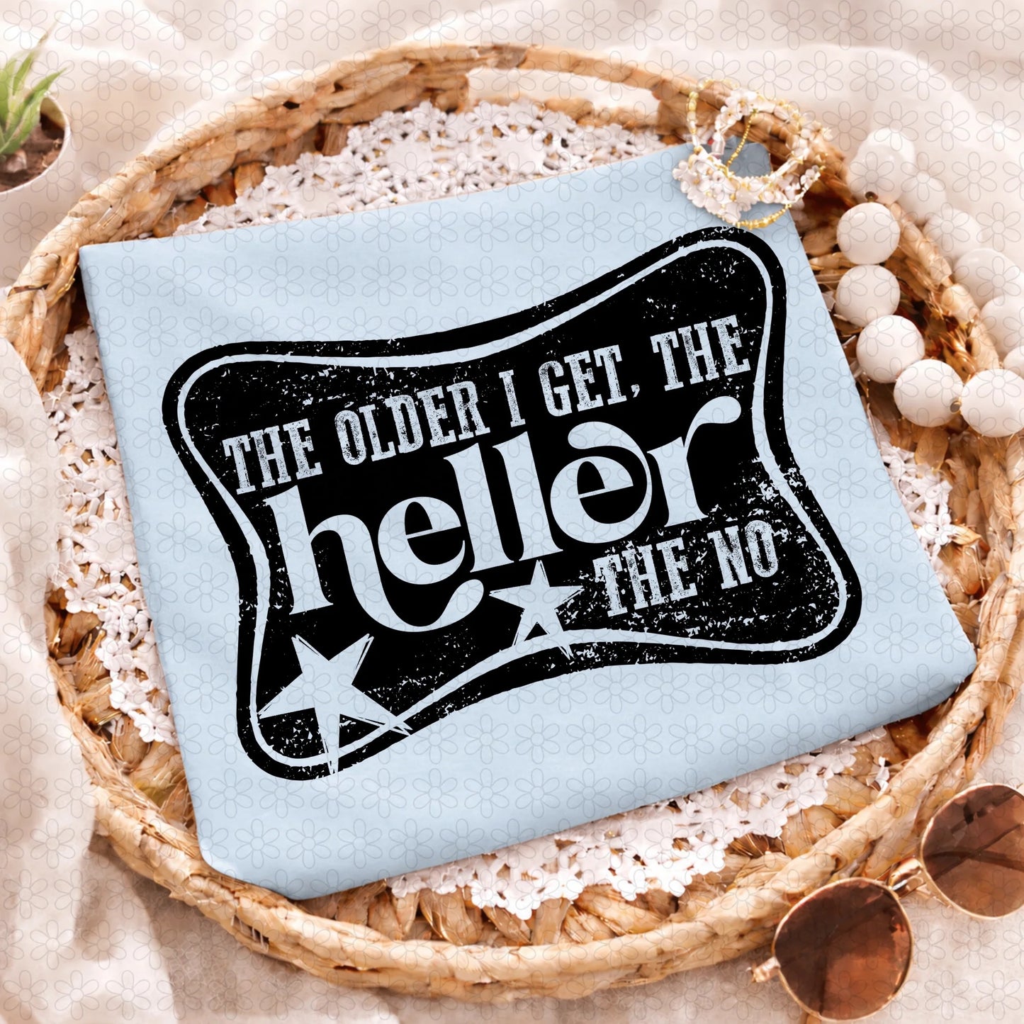 The Older I Get The Heller The No