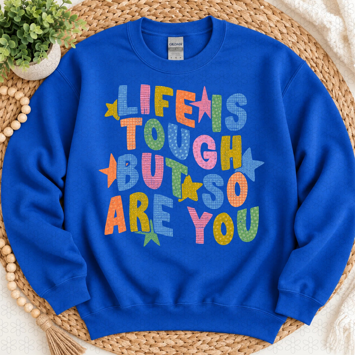 Life Is Tough But So Are You